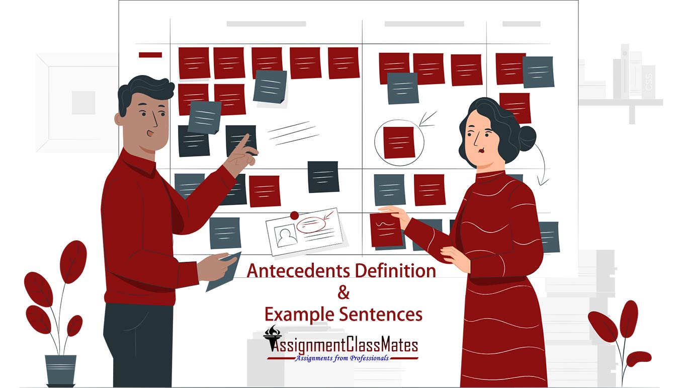 Antecedents Definition &  Example Sentences